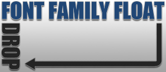 Font Family Float Drop